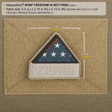 Load image into Gallery viewer, Freedom Is Not Free Morale Patch
